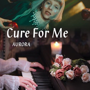 Cure For Me (钢琴版)