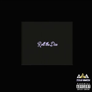 Roll the Dice (Explicit)