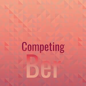 Competing Ber