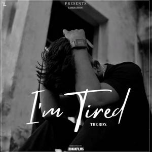 I'm tired (Explicit)