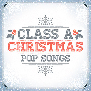 Class A Christmas Pop Songs