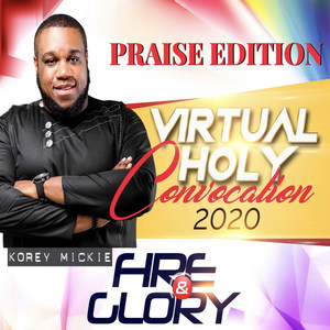 Virtual Holy Convocation 2020 Fire & Glory - Praise Edition