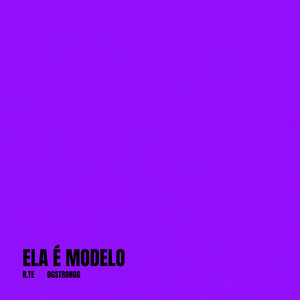 Ela é Modelo (Explicit)