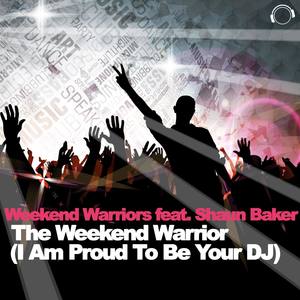 The Weekend Warrior (I Am Proud to Be Your DJ)