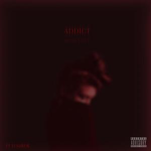 Addict (feat. Yusdrew) [Explicit]