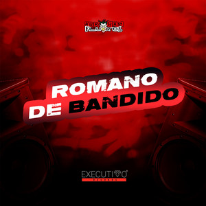 Romano de Bandido (Explicit)