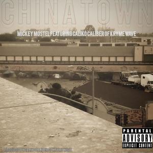 Chinatown (feat. Caliko Caliber) (Explicit)