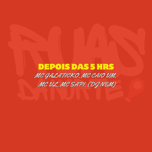 Depois das 5 Hrs (Explicit)