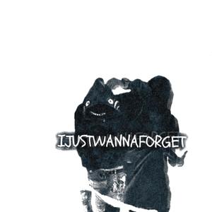 ijustwannaforget (feat. toxicskidd!) (Explicit)