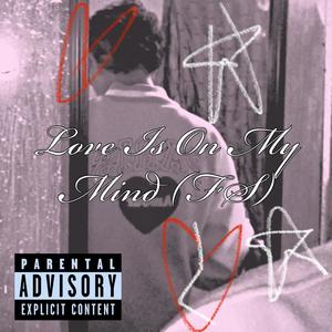 Love Is On My Mind (Freestyle) (Explicit)