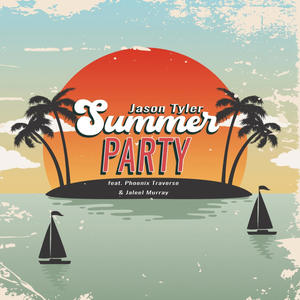 Summer Party (feat. Phoenix Traverse & Jaleel Murray) [Explicit]