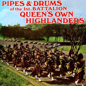 Pipes & Drums Of The 1st Battalion Queen's Own Highlanders