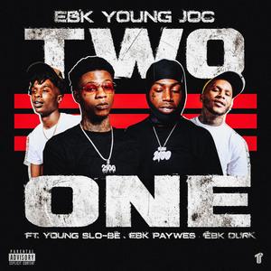 Two One (feat. Young Slo-Be, EBK PayWes & EBK Durkio) (Explicit)