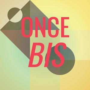 Once Bis