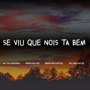 SE VIU QUE NOIS TA BEM