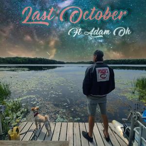 Last October (feat. Adam Oh) (Explicit)