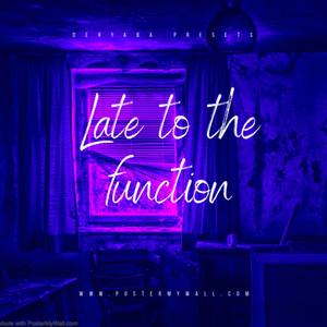 Late to the function (feat. Slayermudd & G5brando) (Explicit)