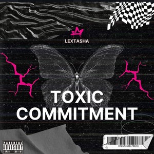 Toxic Commitment (Explicit)