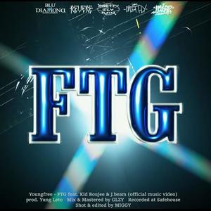 FTG (feat. Kid Boujee & J Beam) [Explicit]