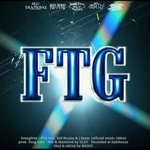 FTG (feat. Kid Boujee & J Beam) (Explicit)
