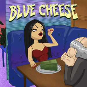 Blue Cheese (Explicit)