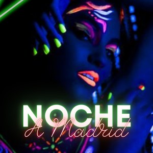 Noche A Madrid