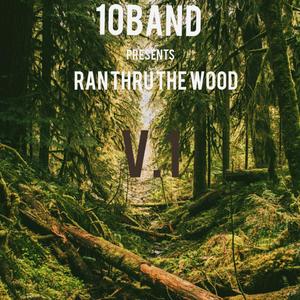 Ran Thru The Wood(RTW) (Explicit)