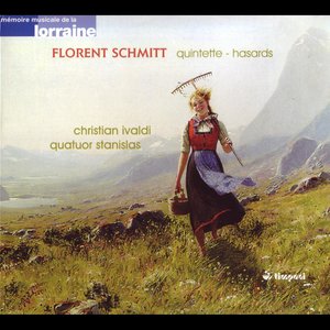 Florent Schmitt: Piano Quintet - Hasards