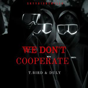We Don't Cooperate (Explicit)