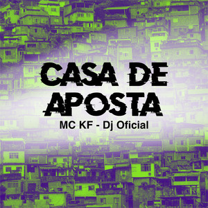 Casa de Aposta (Explicit)