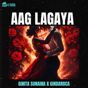 Aag Lagaya (feat. GinDaroCa)