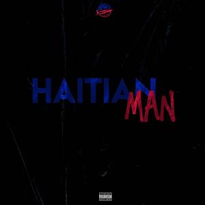 Haitian Man (Explicit)