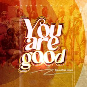 You Are Good