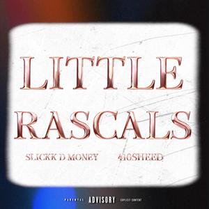Little Rascals (feat. 410Sheed) (Explicit)