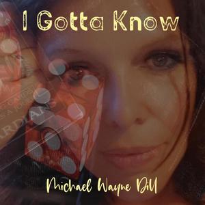 I Gotta Know