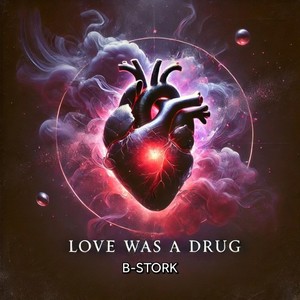 Love Was a Drug