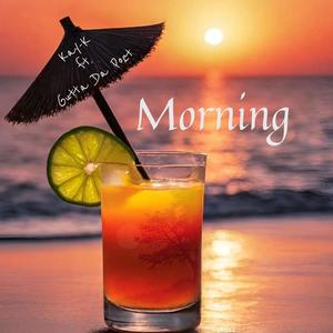Morning (feat. Gutta Da Poet)