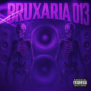 Bruxaria 013 (Explicit)