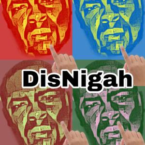 Disnigah (Explicit)