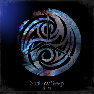 Shallow Sleep