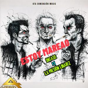 Estoy Mareao (feat. La Presión Linarez) (Explicit)