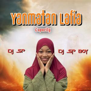 Yanmatan Lafia Capacity (feat. Dj Sp Boy)