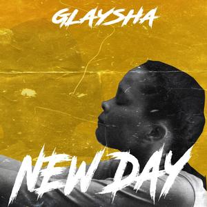 Glaysha (New Day) [Explicit]