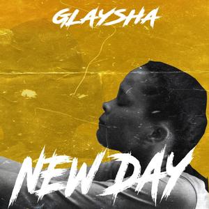 Glaysha (New Day) (Explicit)