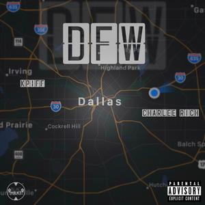 Dallas/DFW (feat. Charlee Rich) [Explicit]