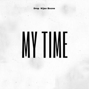 My Time (feat. Kijan Boone)