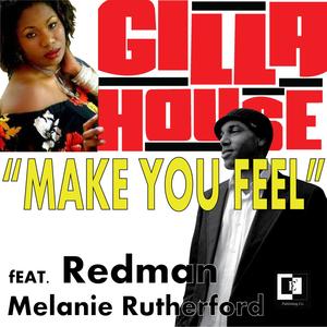 Make You Feel (feat. Redman & Melanie Rutherford) [Explicit]