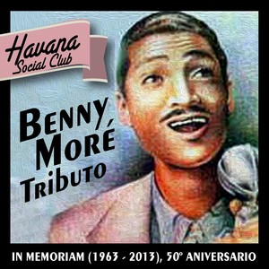 Benny Moré Tributo: In Memoriam (1963 - 2013) (50º Aniversario)