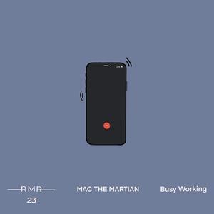 Busy Working (feat. Mac The Martian) (Explicit)