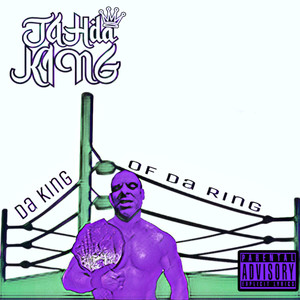 Da King of da Ring (Explicit)